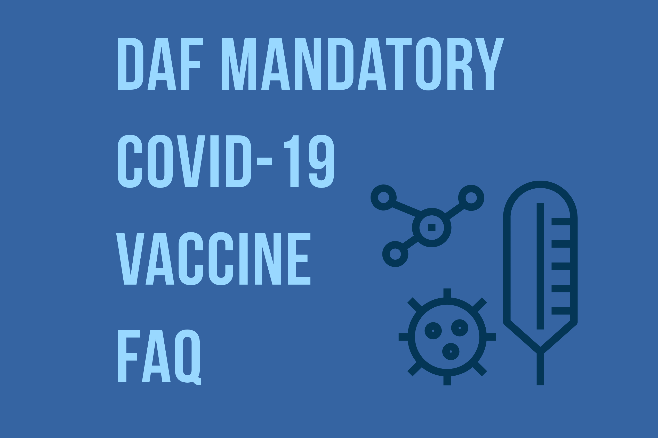 DAF Mandatory COVID-19 Vaccine FAQ